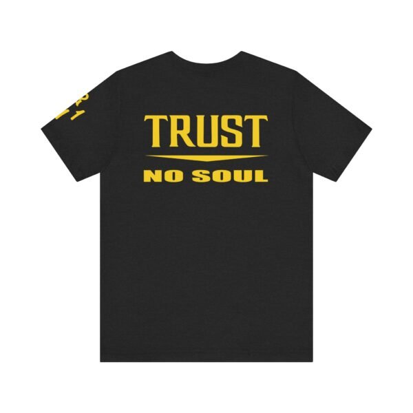 Trust No Soul Unisex Short Sleeve Tee - Image 6