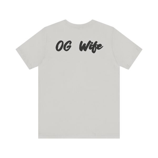 OG Wife Unisex Jersey Short Sleeve Tee - Image 18