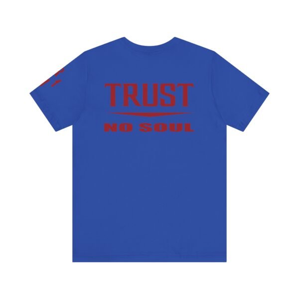 Trust No Soul Unisex Short Sleeve Tee - Image 18