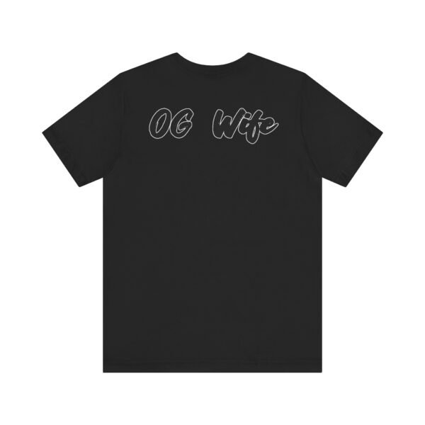 OG Wife Unisex Jersey Short Sleeve Tee - Image 14