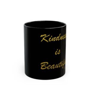 Kindness is Beautiful 11oz Black Mug