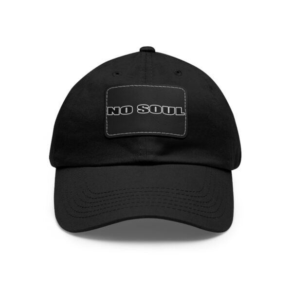 No Soul Dad Hat with Leather Patch (Rectangle)