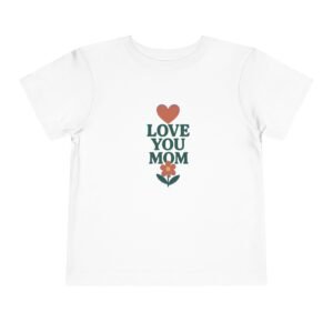 Love Your Mom Short Sleeve Tee - Image 2