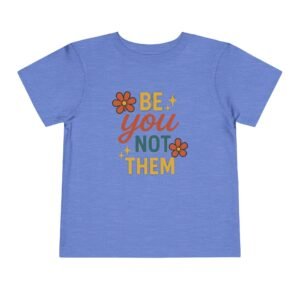 Be You Toddler Short Sleeve Tee - Image 21