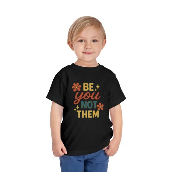 Be You Toddler Short Sleeve Tee - Image 11