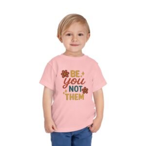 Be You Toddler Short Sleeve Tee - Image 31