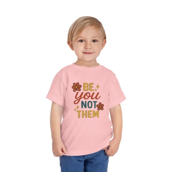 Be You Toddler Short Sleeve Tee - Image 31