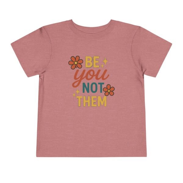 Be You Toddler Short Sleeve Tee - Image 2