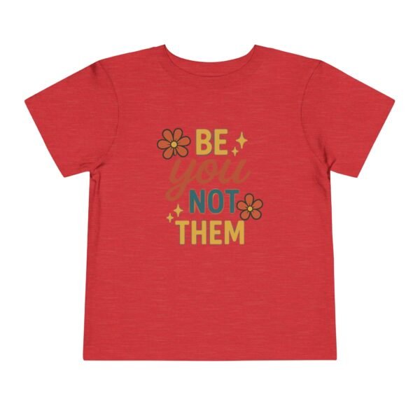 Be You Toddler Short Sleeve Tee - Image 33