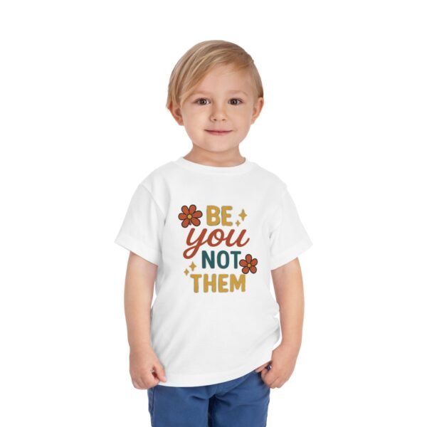 Be You Toddler Short Sleeve Tee - Image 7