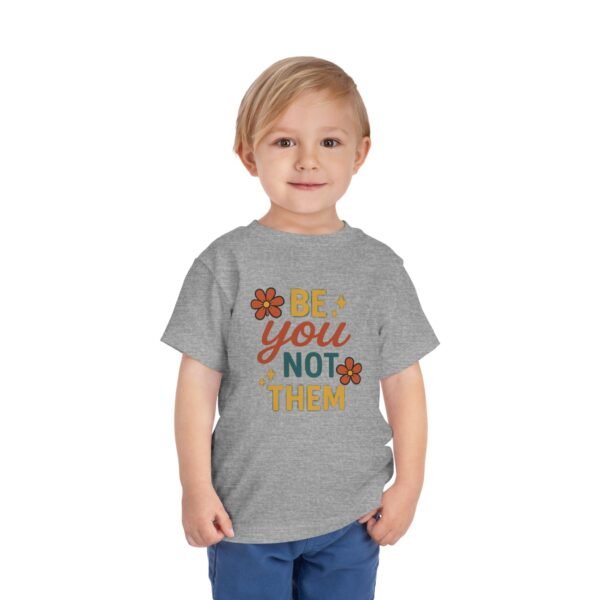Be You Toddler Short Sleeve Tee - Image 19