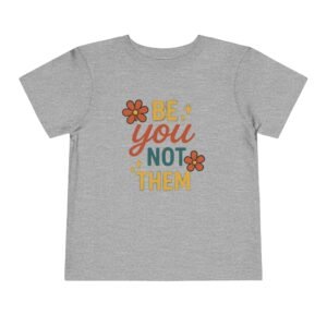 Be You Toddler Short Sleeve Tee - Image 17