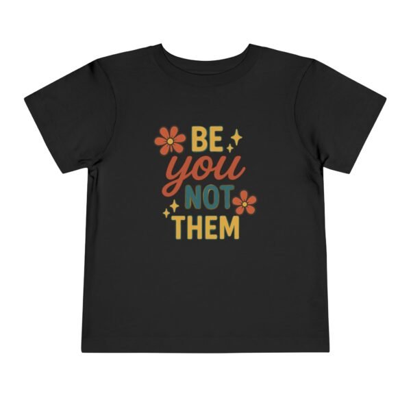 Be You Toddler Short Sleeve Tee - Image 9