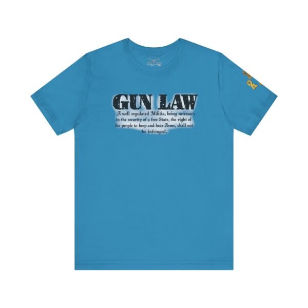 Gun Law Unisex Short Sleeve Tee - Image 21