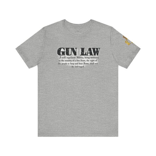 Gun Law Unisex Short Sleeve Tee - Image 25