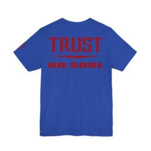 Trust No Soul Unisex Short Sleeve Tee - Image 26
