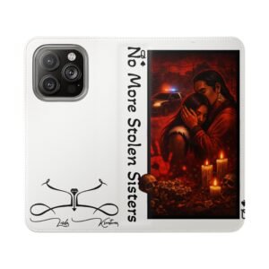 No More Stolen Sisters – Awareness Flip Wallet Phone Case | LordzKreationz - Image 61