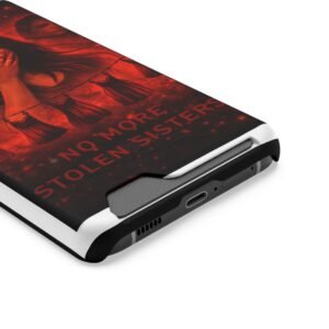 No More Stolen Sisters – Awareness Slim Card Holder Phone Case | LordzKreationz - Image 62