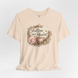 Follow Your Heart T-Shirt - Image 12