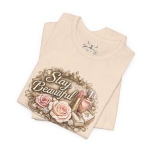 Stay Beautiful T-Shirt - Image 11