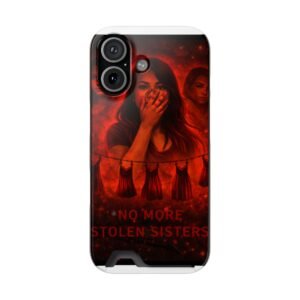 No More Stolen Sisters – Awareness Slim Card Holder Phone Case | LordzKreationz - Image 113