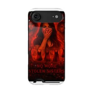 No More Stolen Sisters – Awareness Slim Card Holder Phone Case | LordzKreationz - Image 115