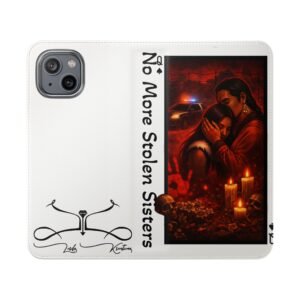 No More Stolen Sisters – Awareness Flip Wallet Phone Case | LordzKreationz - Image 57