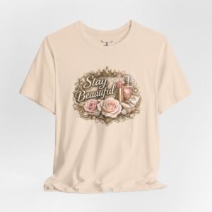 Stay Beautiful T-Shirt - Image 12