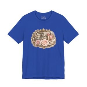 Stay Beautiful T-Shirt - Image 25