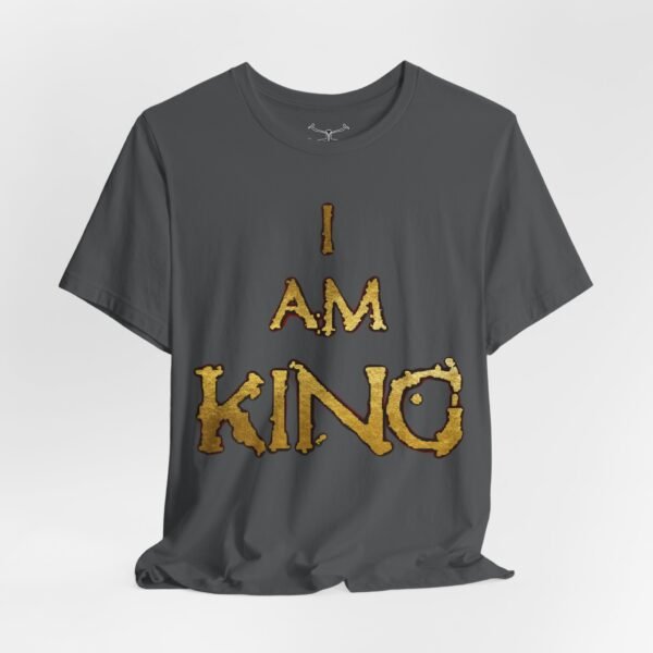 I am King Unisex Short Sleeve Tee - Image 40