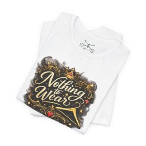 Nothing to Wear T-Shirt - Image 7