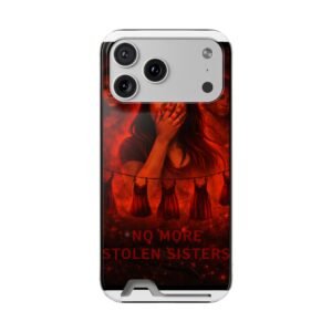 No More Stolen Sisters – Awareness Slim Card Holder Phone Case | LordzKreationz - Image 112