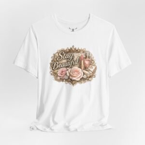 Stay Beautiful T-Shirt - Image 8