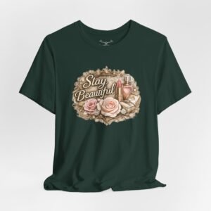 Stay Beautiful T-Shirt - Image 24