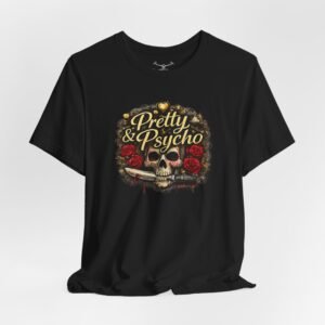 Pretty & Psycho T-Shirt - Image 1