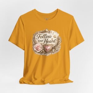 Follow Your Heart T-Shirt - Image 16