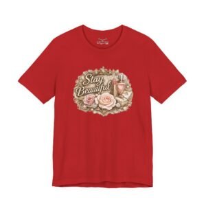 Stay Beautiful T-Shirt - Image 45