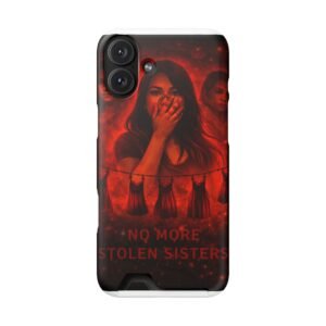 No More Stolen Sisters – Awareness Slim Card Holder Phone Case | LordzKreationz - Image 144