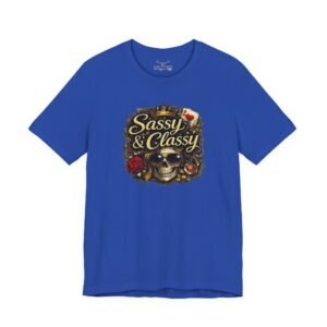 Sassy & Classy T-Shirt - Image 25