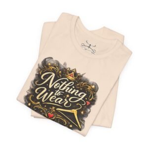 Nothing to Wear T-Shirt - Image 11
