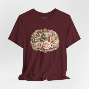 Stay Beautiful T-Shirt - Image 44