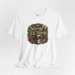Sassy & Classy T-Shirt - Image 8