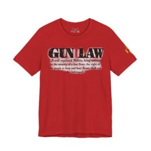 Gun Law Unisex Short Sleeve Tee - Image 49