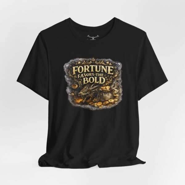 Fortune Favors the Bold T-Shirt
