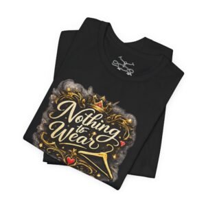 Nothing to Wear T-Shirt - Image 4