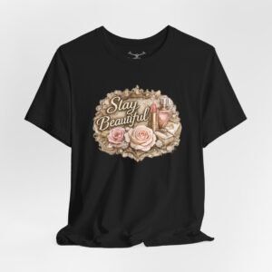 Stay Beautiful T-Shirt - Image 1