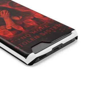 No More Stolen Sisters – Awareness Slim Card Holder Phone Case | LordzKreationz - Image 50