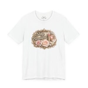 Stay Beautiful T-Shirt - Image 5