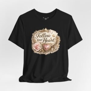 Follow Your Heart T-Shirt - Image 1