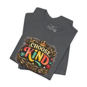 Choose Kind T-Shirt - Image 31